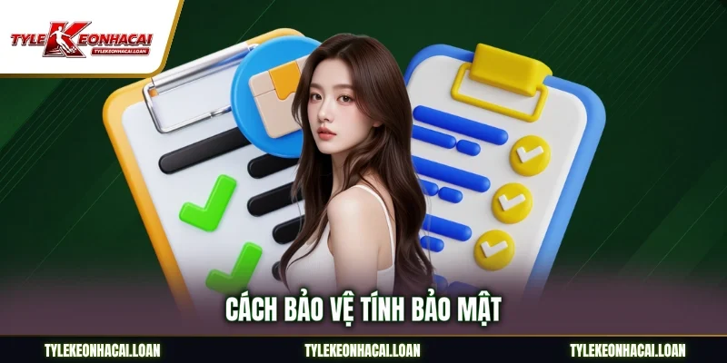 Cách bảo vệ tính bảo mật